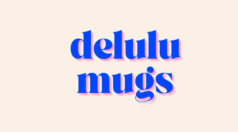 L3 DELULU MUGS
