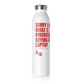 QUITTERS CLUB SLIM WATER BOTTLE 20oz - CRYING AT MY LAPTOP