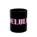 01 DELULU MUG 15oz/11oz