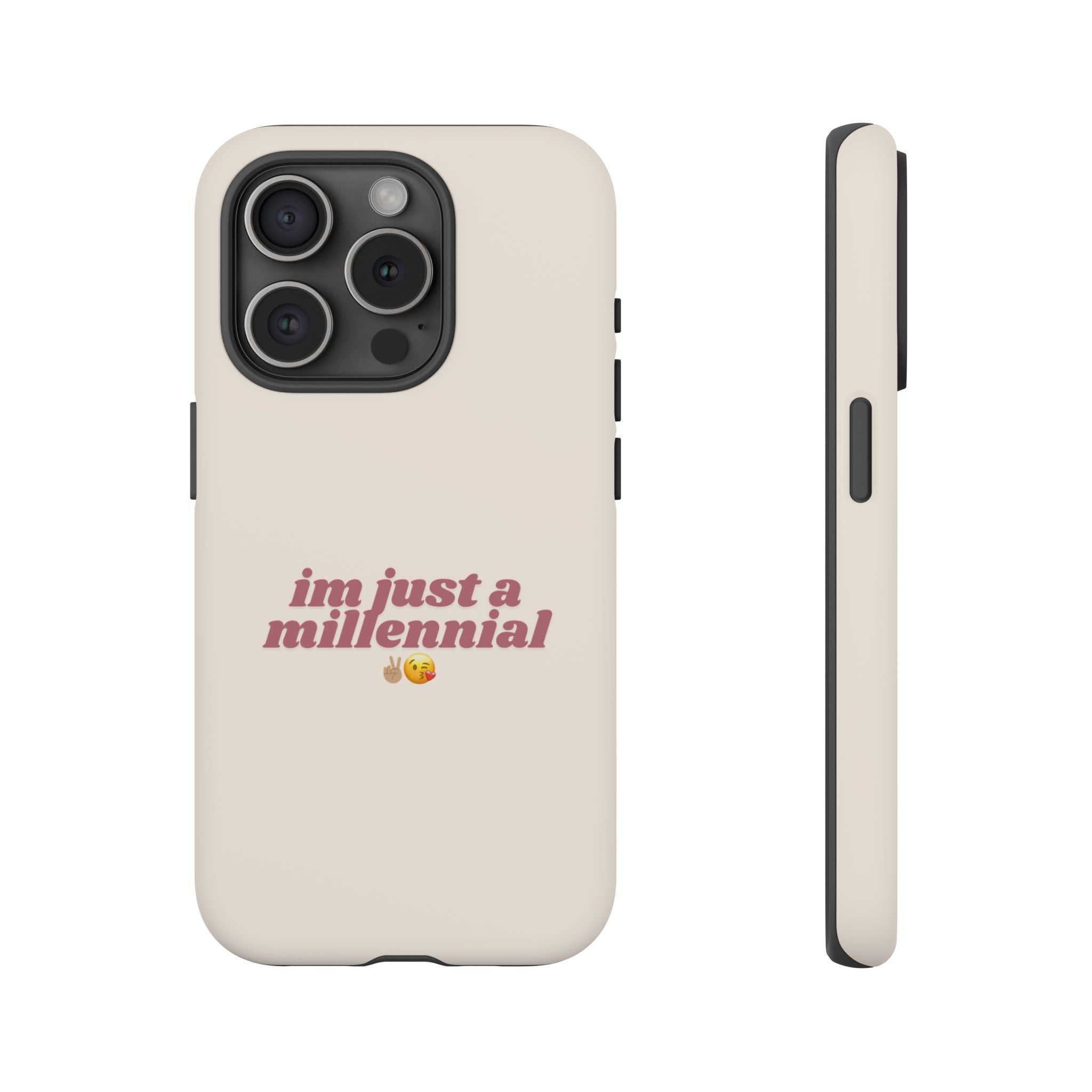 IPHONE CASE (15 - 17) - IM JUST A MILLENNIAL
