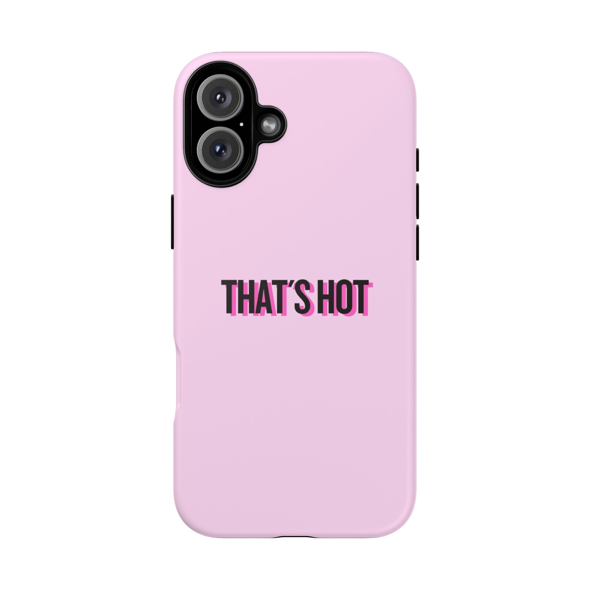 IPHONE CASE (15 - 17) - THAT´S HOT