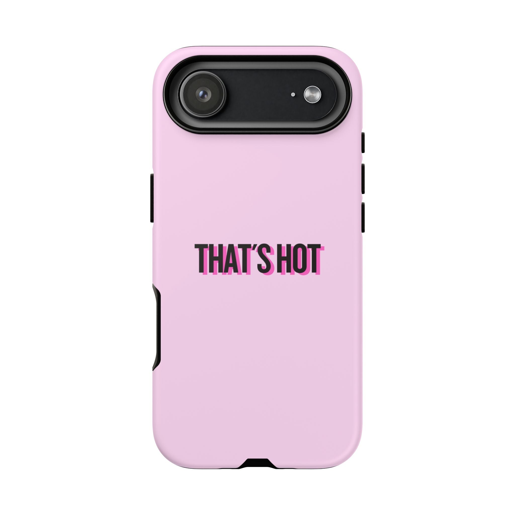 IPHONE CASE (15 - 17) - THAT´S HOT