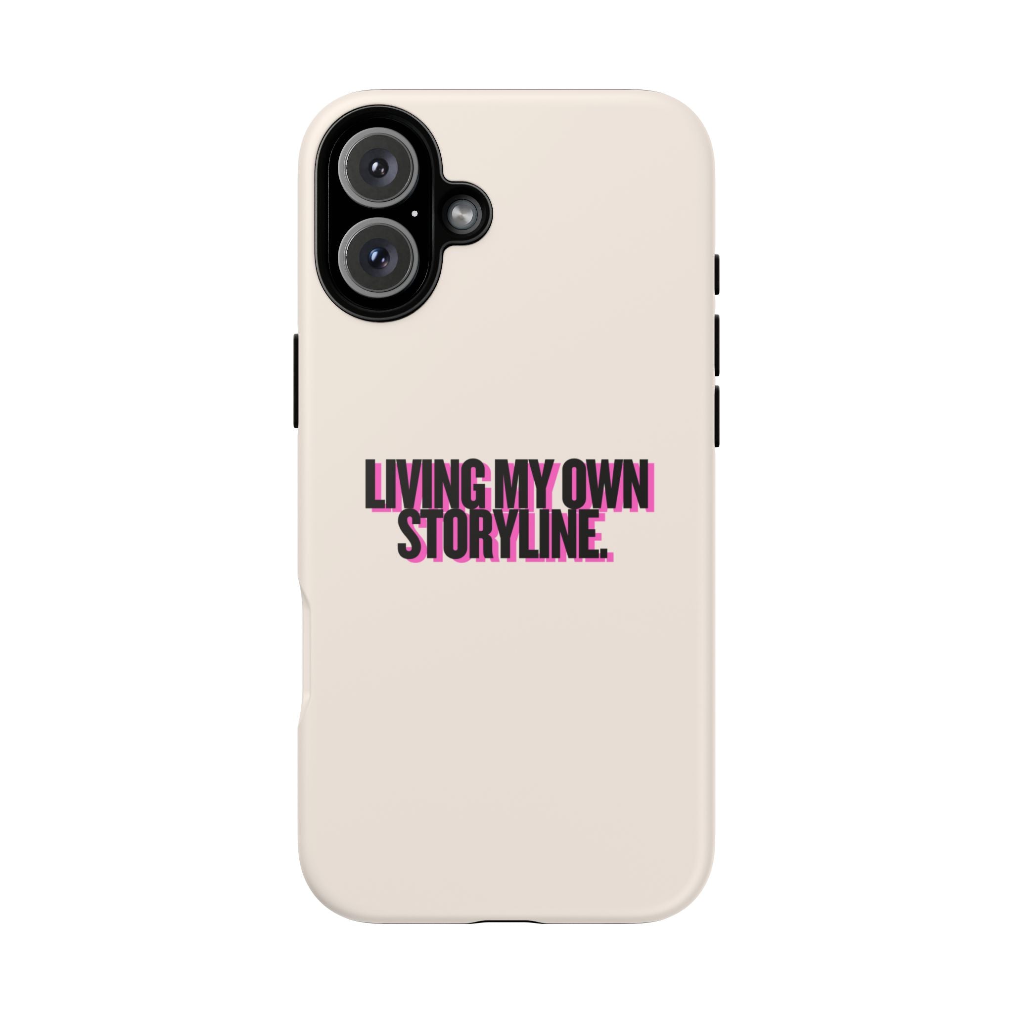 IPHONE CASE (15 - 17) - LIVING MY OWN STORYLINE