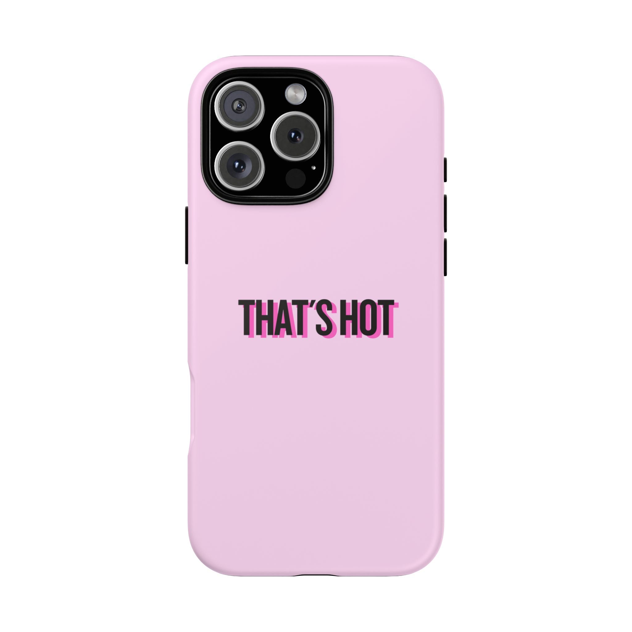 IPHONE CASE (15 - 17) - THAT´S HOT