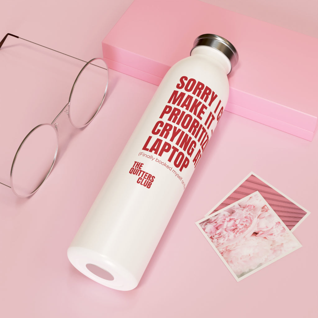 QUITTERS CLUB SLIM WATER BOTTLE 20oz - CRYING AT MY LAPTOP