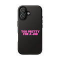 IPHONE CASE (15 - 17) - TOO PRETTY FOR A JOB