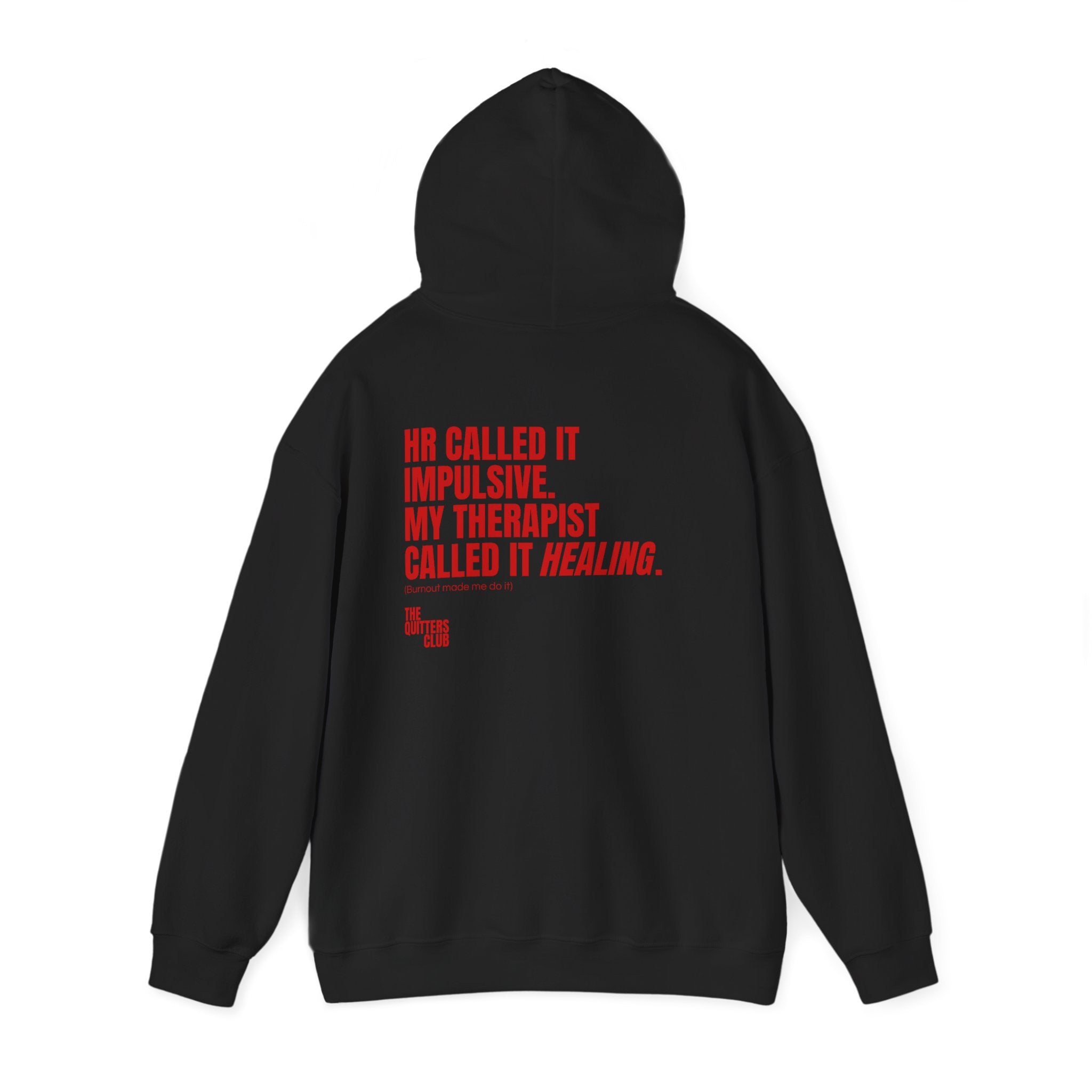 QUITTERS CLUB HOODIE - HR CALLED IT IMPULSIVE BLACK/RED