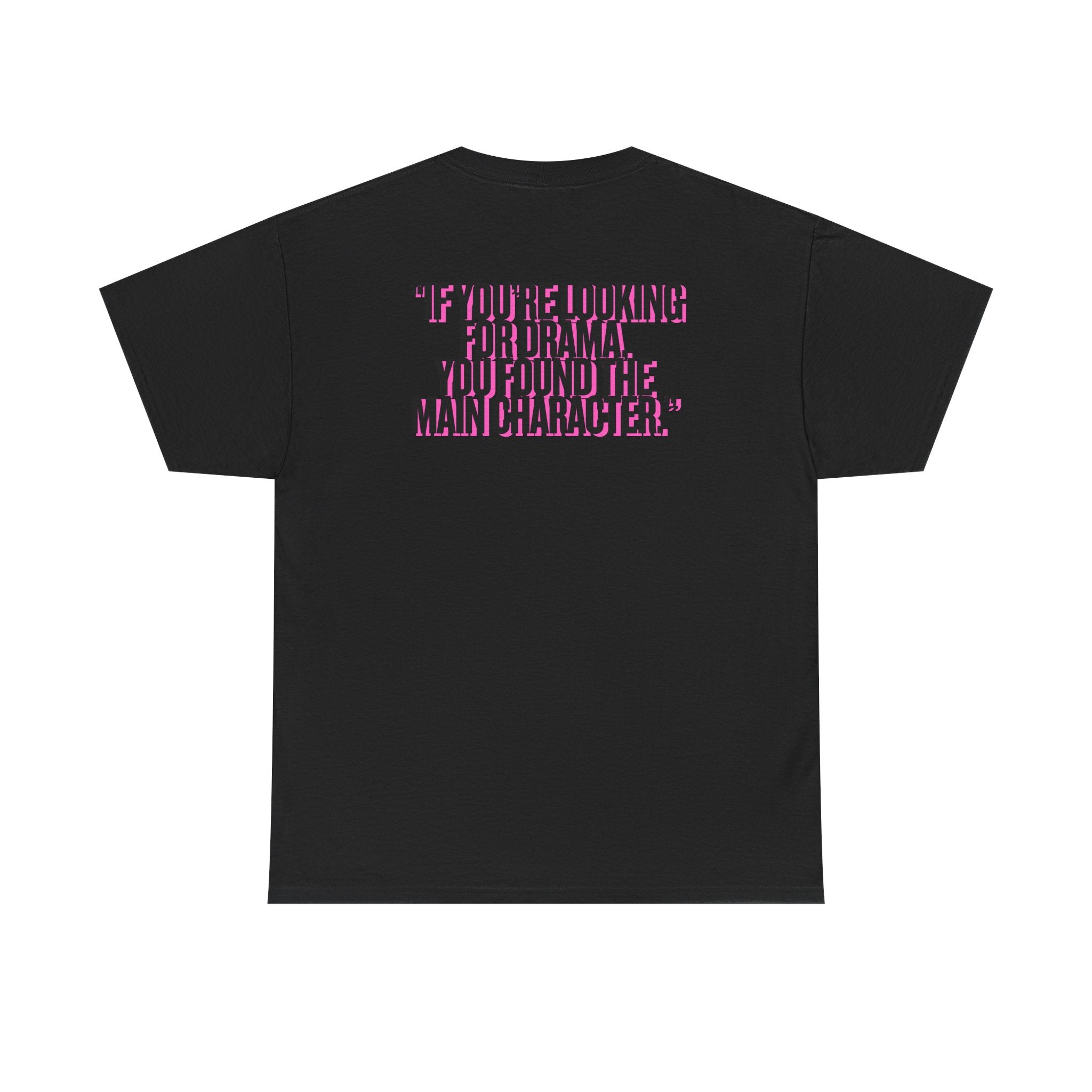 MAIN CHARACTER VIBES TEE - LOOKING FOR DRAMA BLACK
