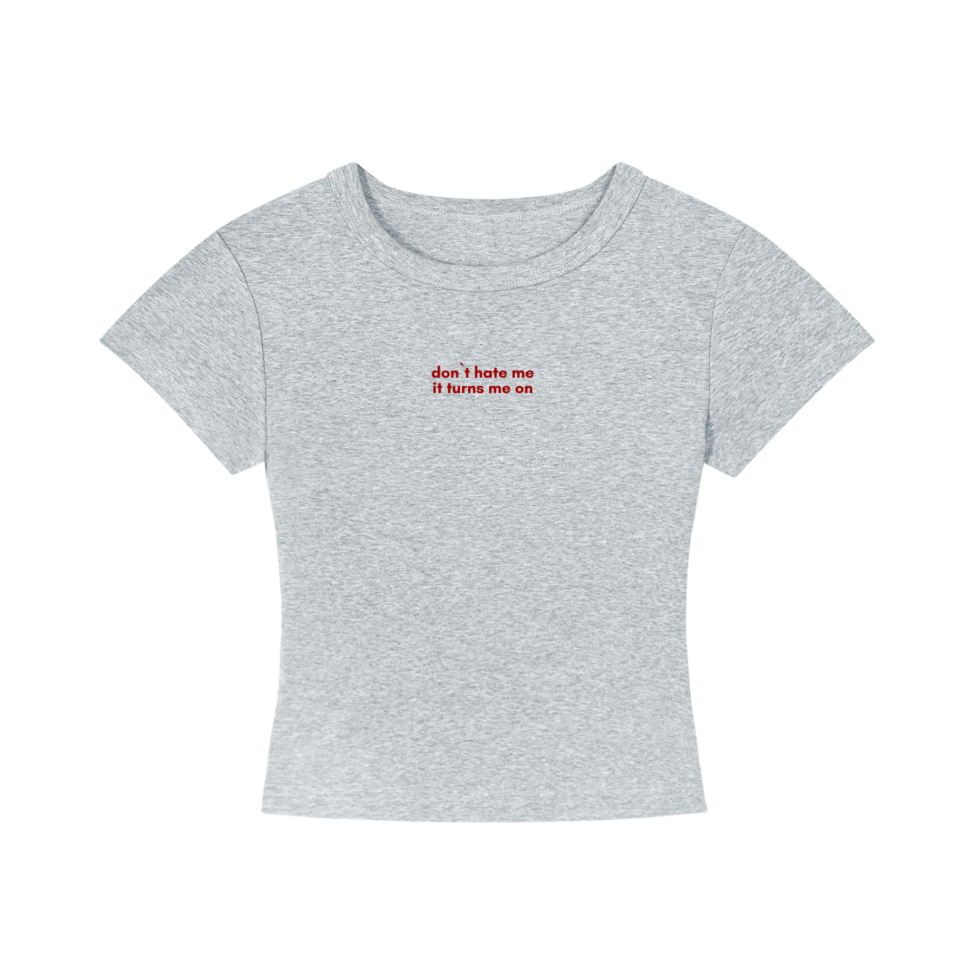 WOMEN`S CROPPED T-SHIRT - DON`T HATE ME IT TURNS ME ON