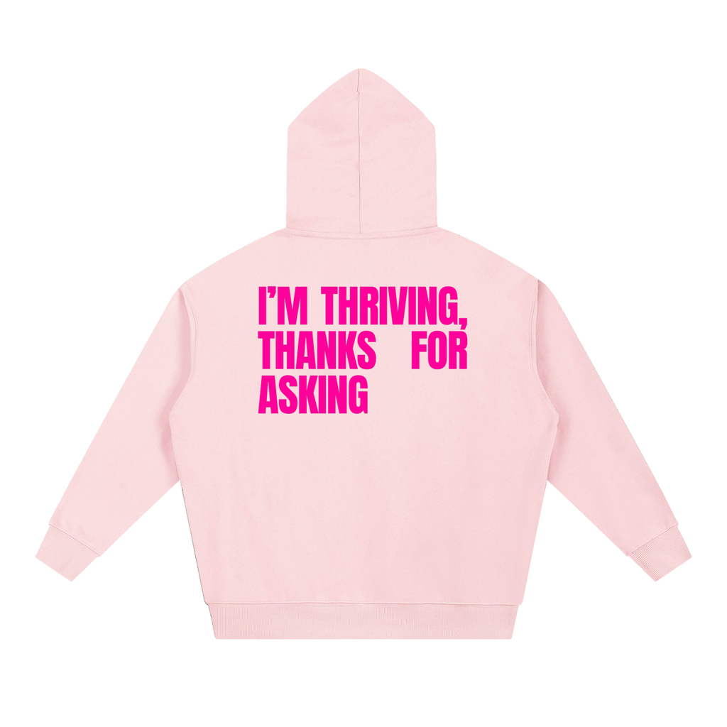 MAIN CHARACTER VIBE HOODIE - I'M THRIVING, THANKS FOR ASKING