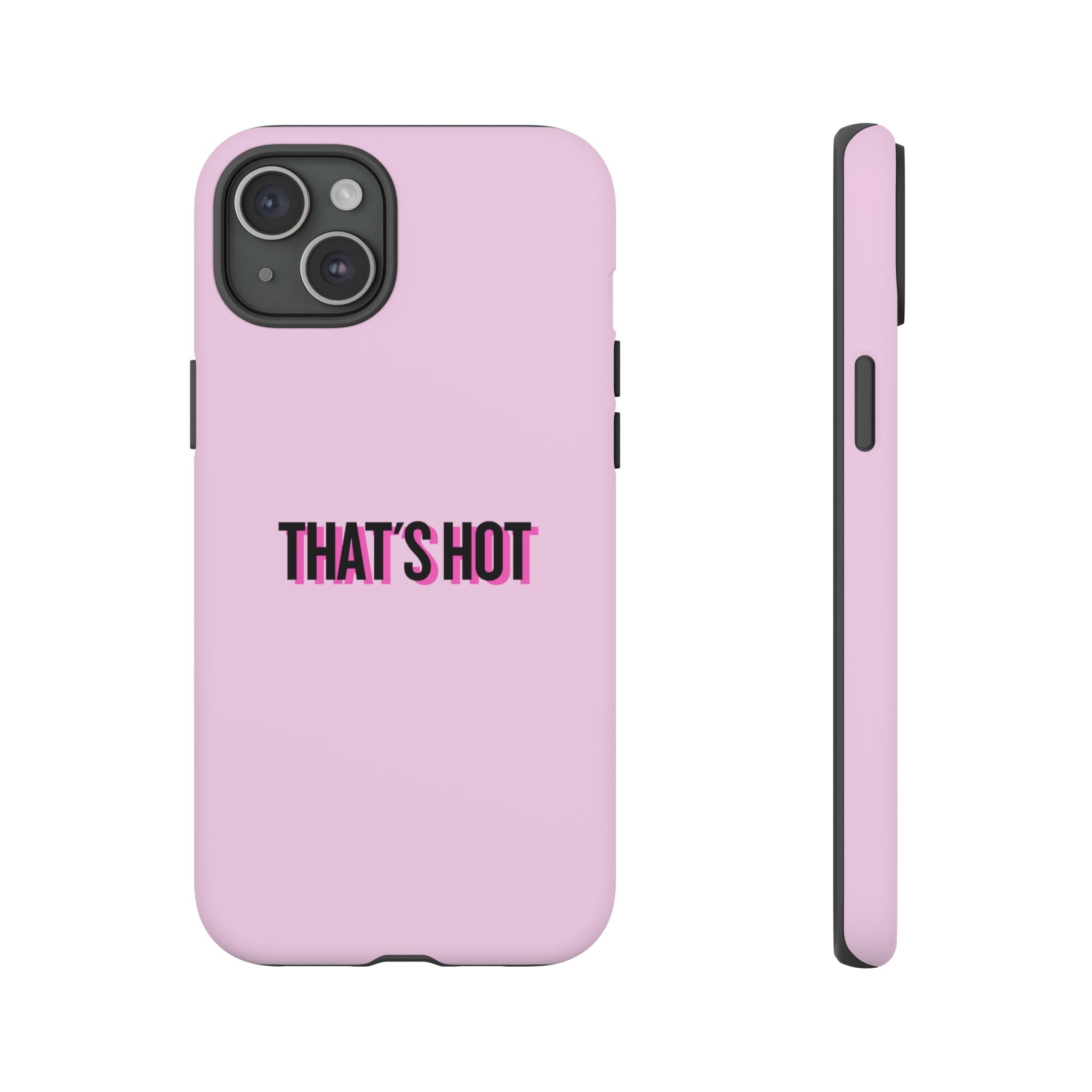 IPHONE CASE (15 - 17) - THAT´S HOT