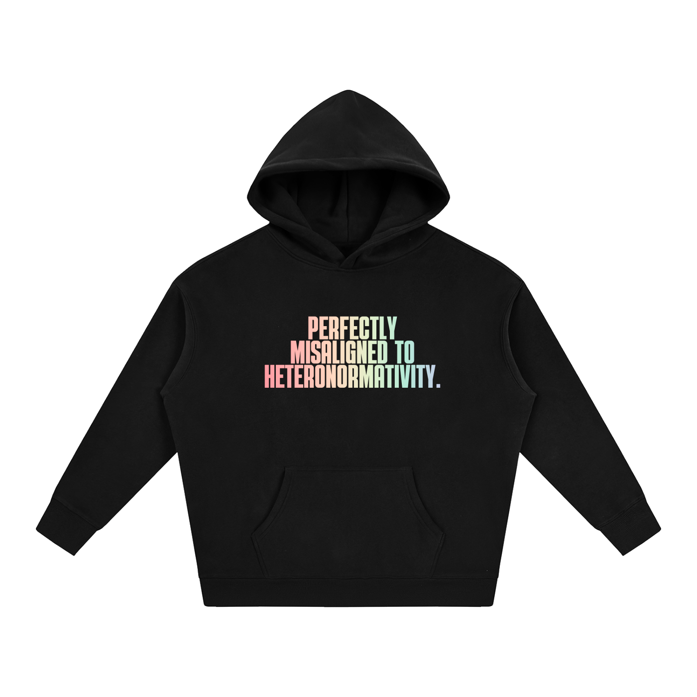 PRIDE OVERSIZED PREMIUM FLEECED HOODIE - PERFECTLY MISALIGNED TO HETERONORMATIVITY