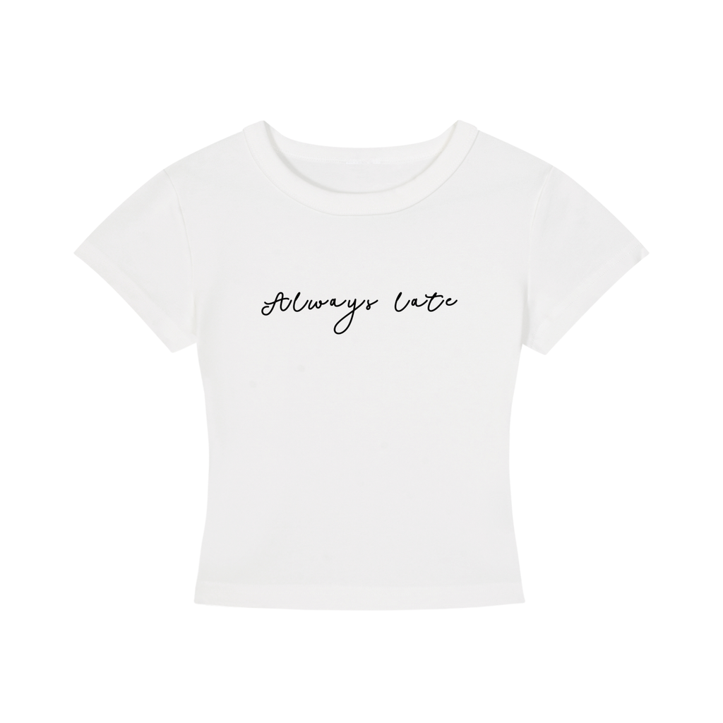 WOMENS CROPPED T-SHIRT - ALWAYS LATE