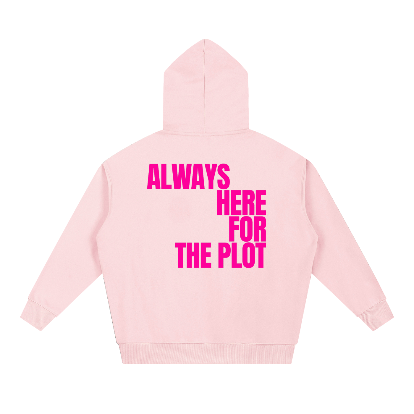 MAIN CHARACTER VIBE HOODIE - ALWAYS HERE FOR THE PLOT