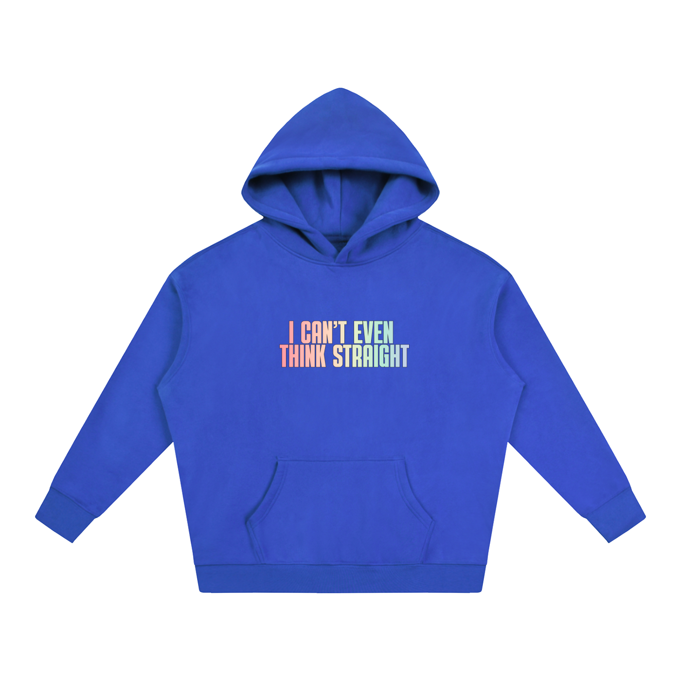 PRIDE OVERSIZED PREMIUM FLEECED HOODIE - I CAN'T EVEN THINK STRAIGHT