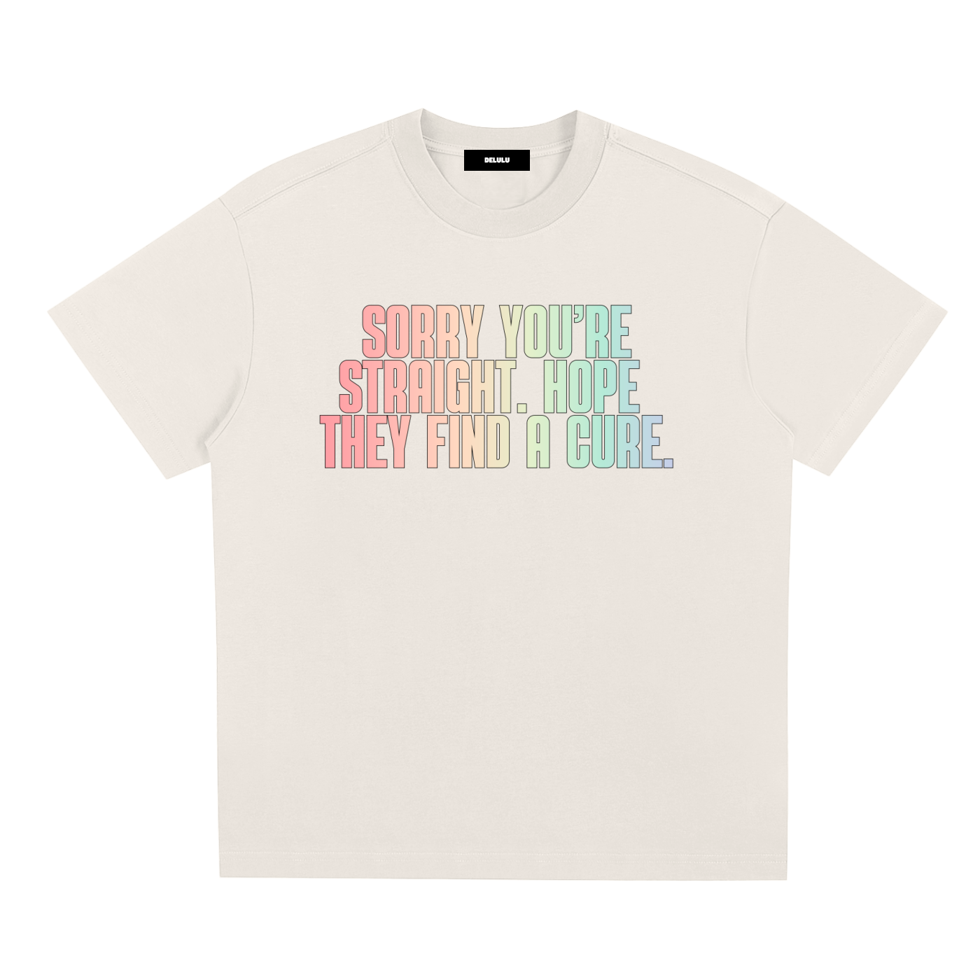 PRIDE LOOSE FIT UNISEX T-SHIRT - SORRY YOU`RE STRAIGHT