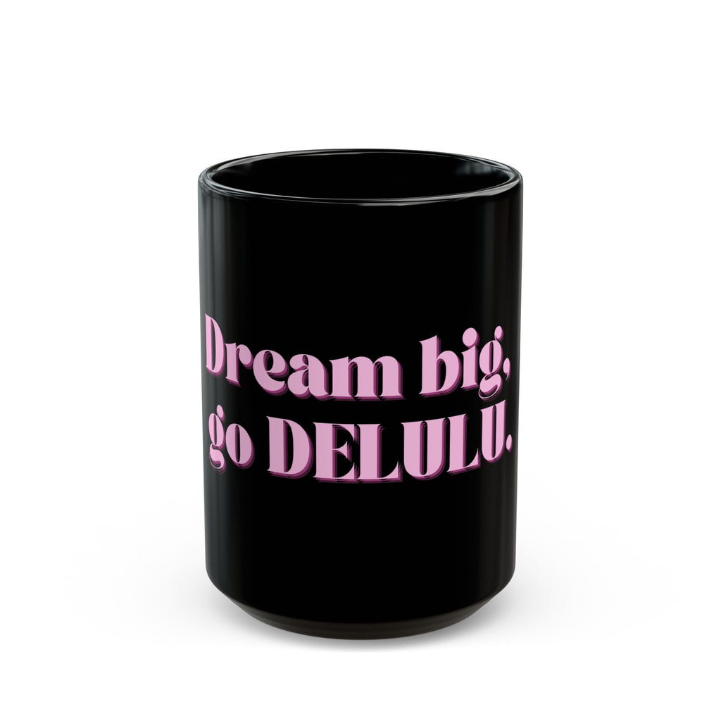 01 DELULU MUG 15oz/11oz