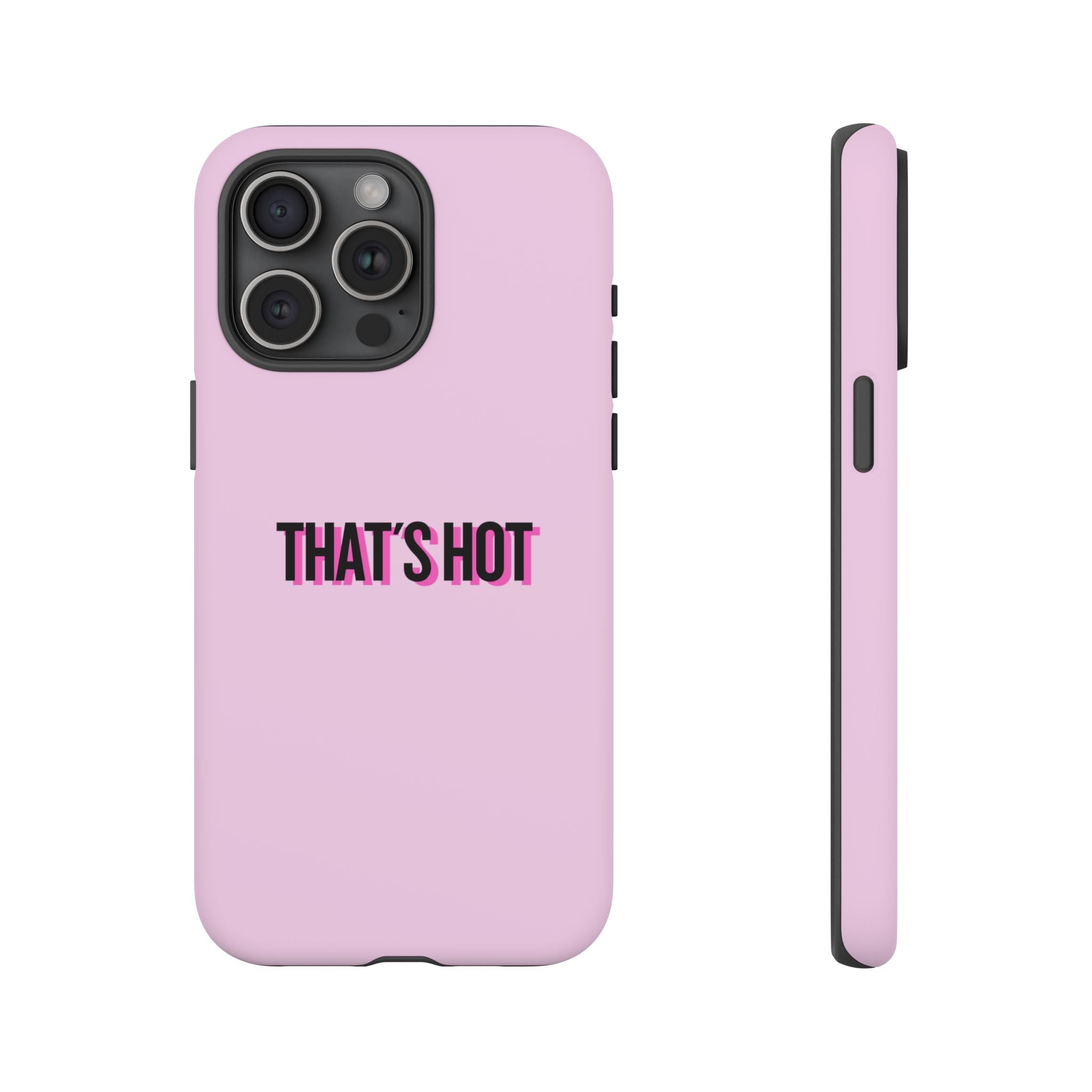 IPHONE CASE (15 - 17) - THAT´S HOT