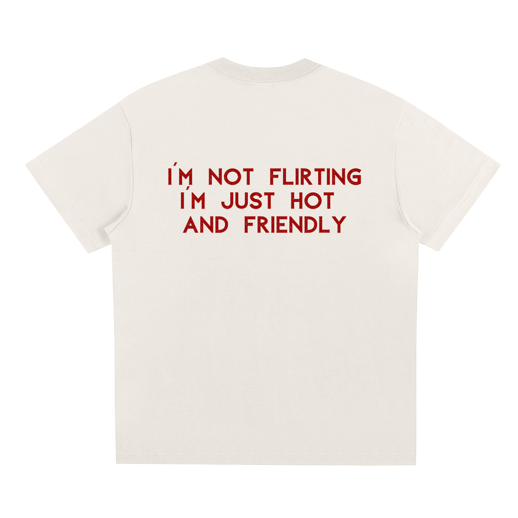 UNISEX LOOSE FIT T-SHIRT - JUST HOT AND FRIENDLY