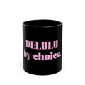 01 DELULU MUG 15oz/11oz