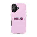 IPHONE CASE (15 - 17) - THAT´S HOT