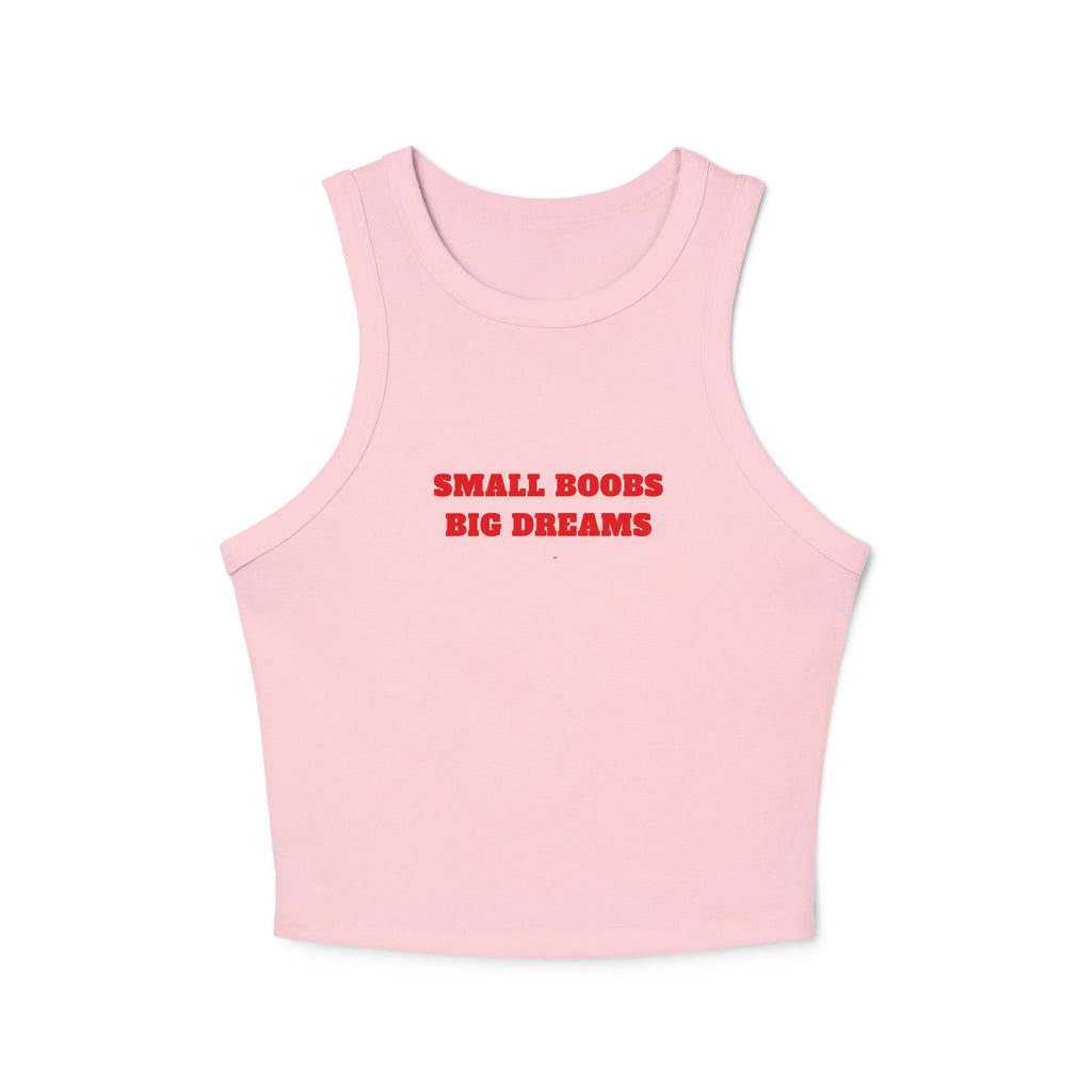 STATEMENT TANK TOP - SMALL BOOBS BIG DREAMS