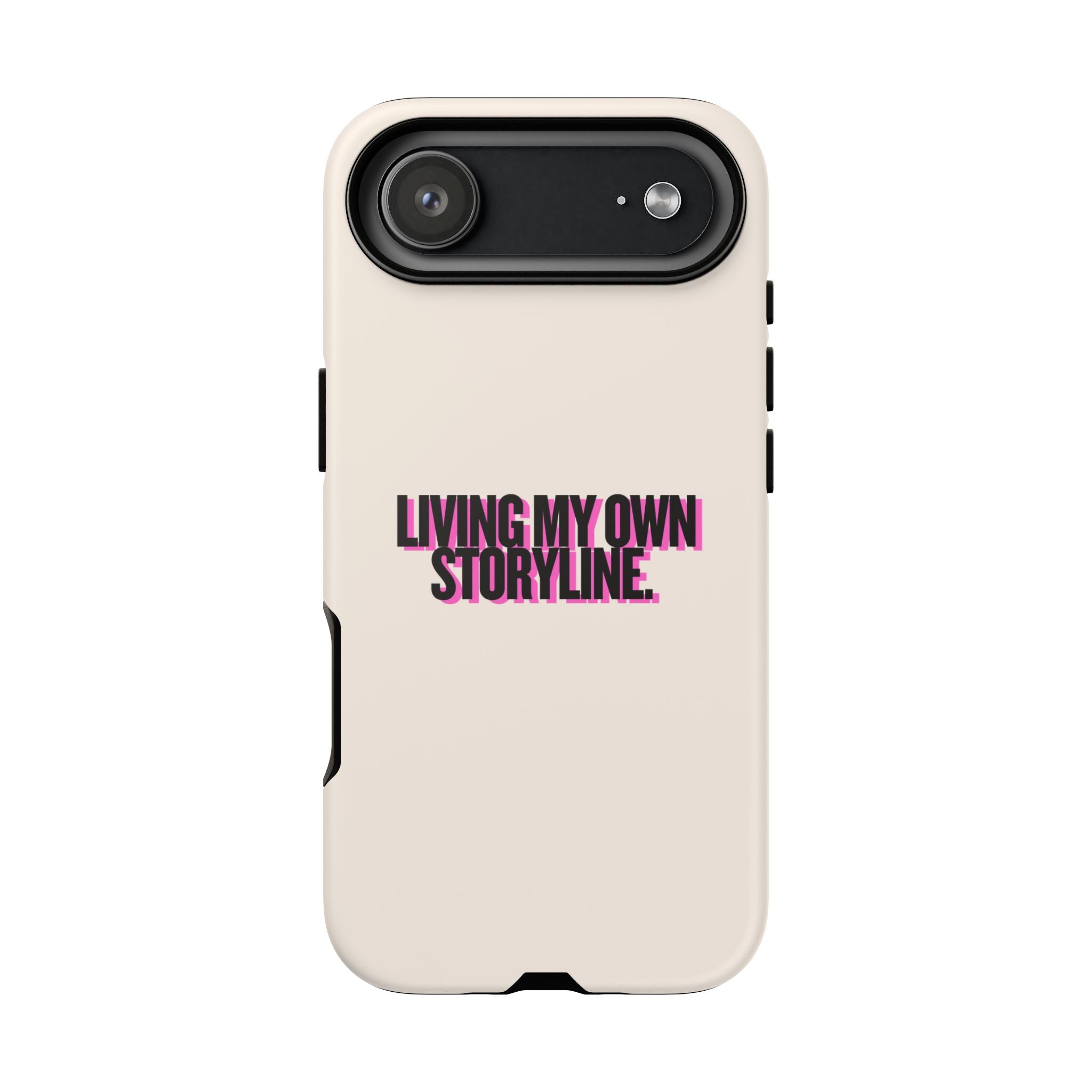 IPHONE CASE (15 - 17) - LIVING MY OWN STORYLINE