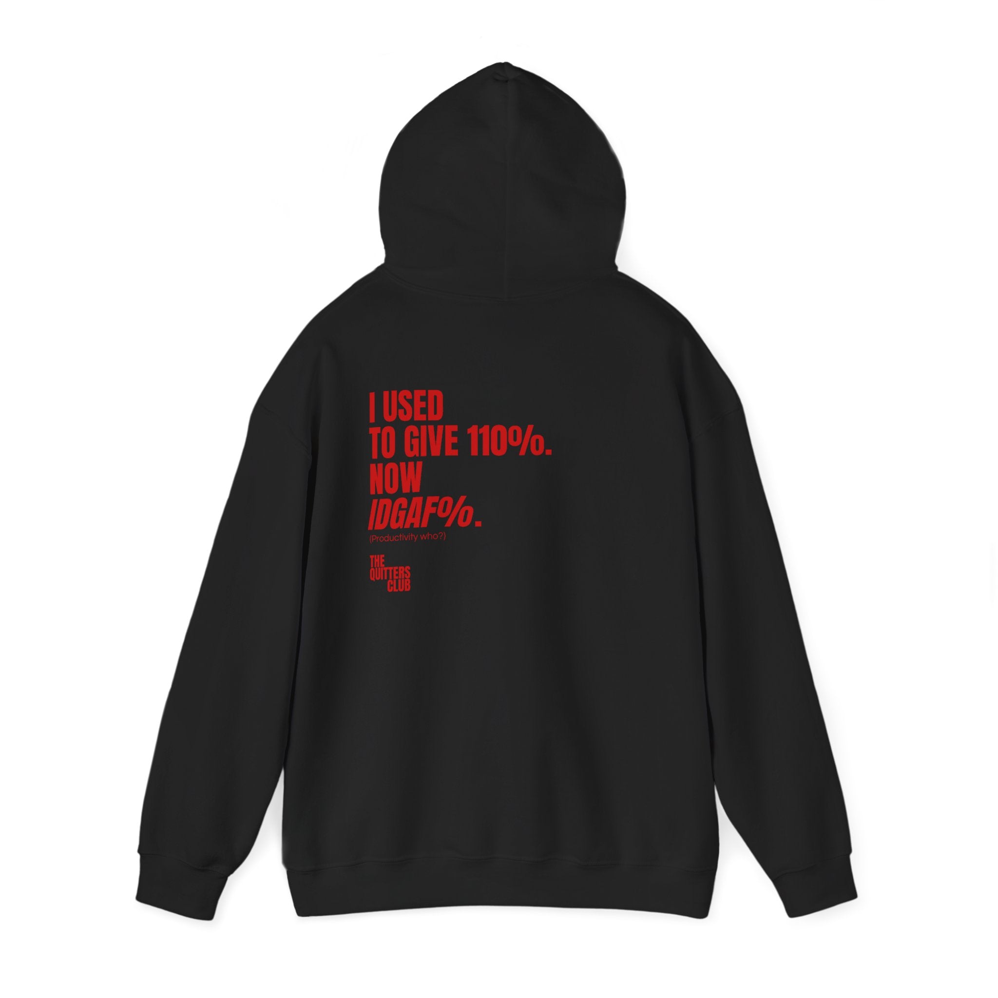 QUITTERS CLUB HOODIE - USED TO GIVE 110% BLACK/RED