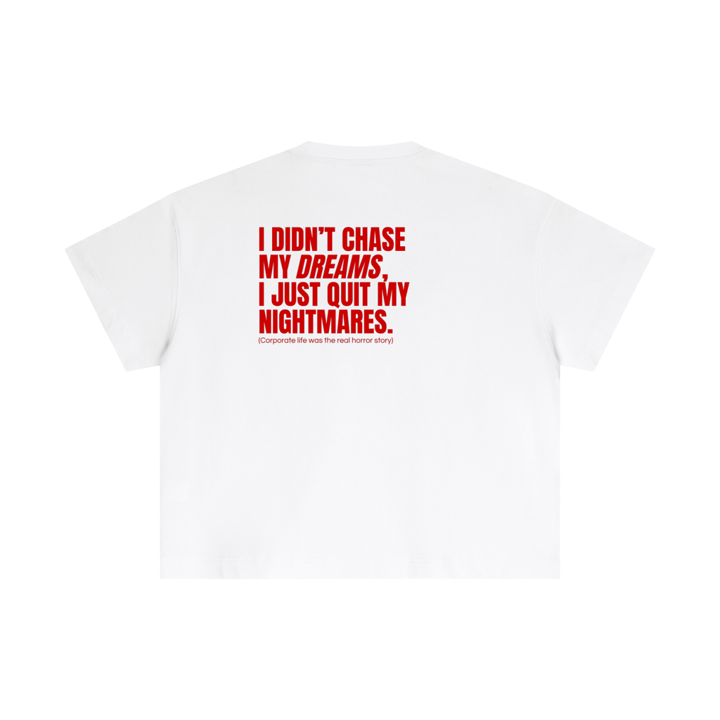 QUITTERS CLUB ESSENTIAL COTTON BOXY T-SHIRT - CHASE MY DREAMS