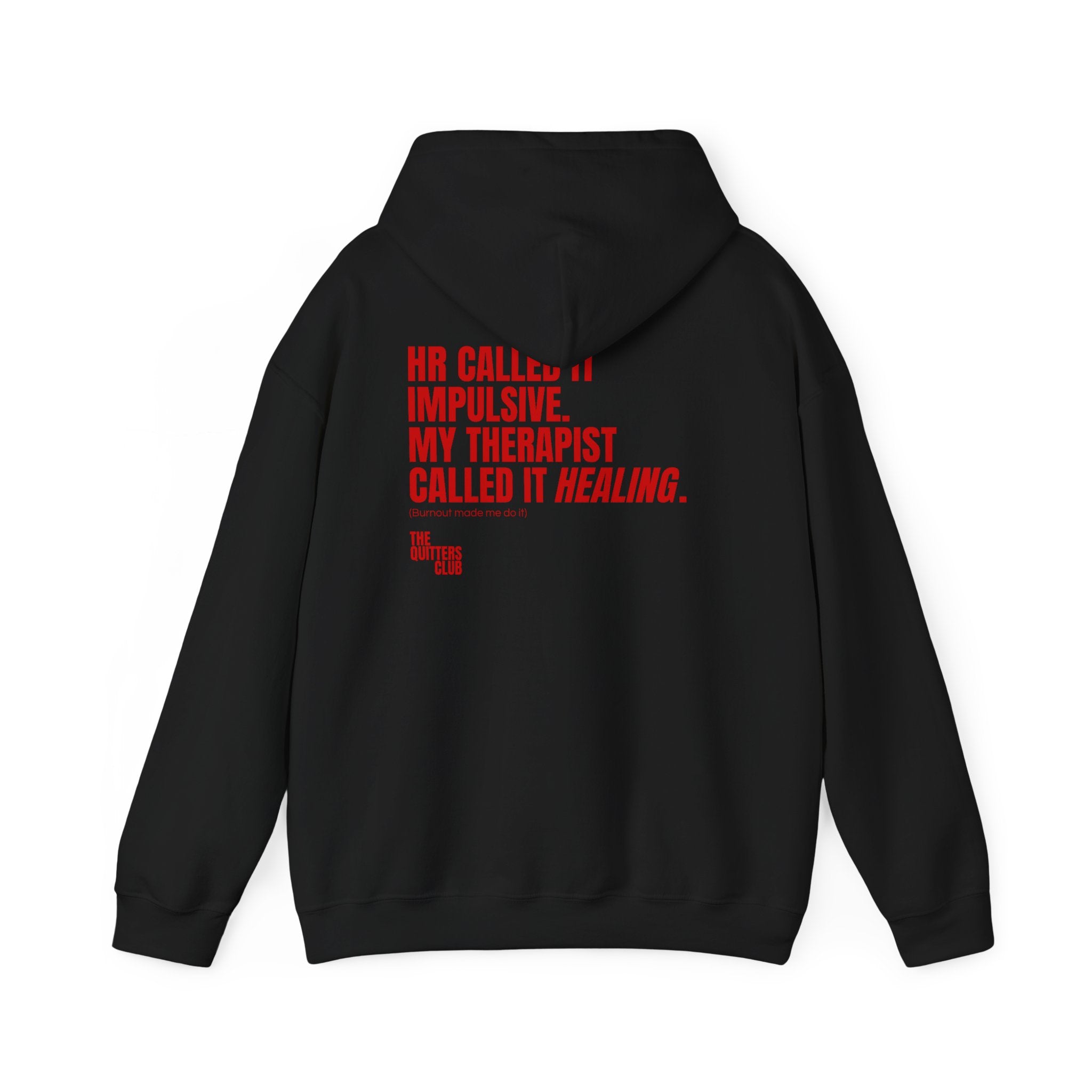 QUITTERS CLUB HOODIE - HR CALLED IT IMPULSIVE BLACK/RED