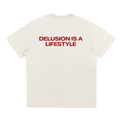 UNISEX LOOSE FIT T-SHIRT - DELUSION IS A LIFESTYLE