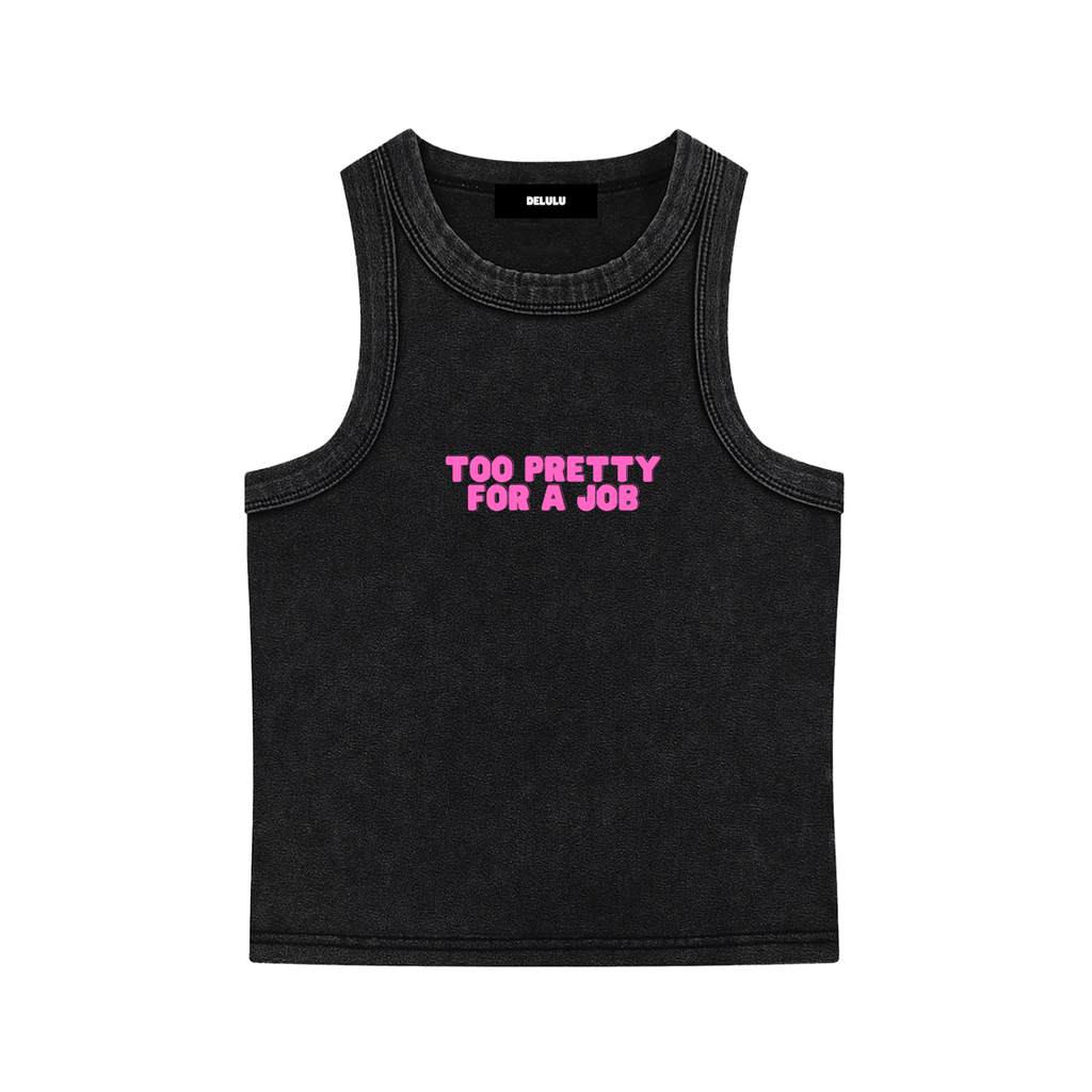 SNOW WASHED TANK TOP TOO PRETTY FOR A JOB