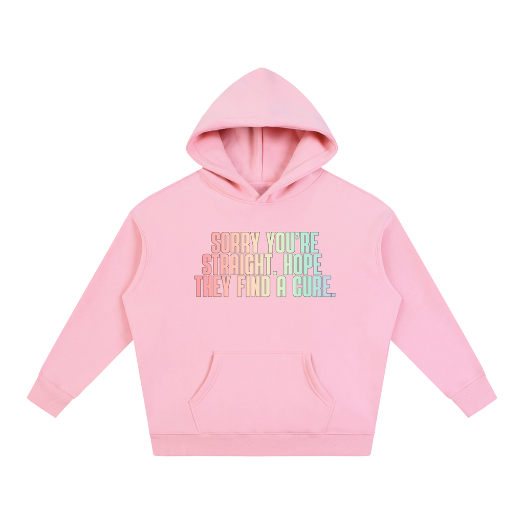 PRIDE OVERSIZED PREMIUM FLEECED HOODIE - SORRY YOU'RE STRAIGHT