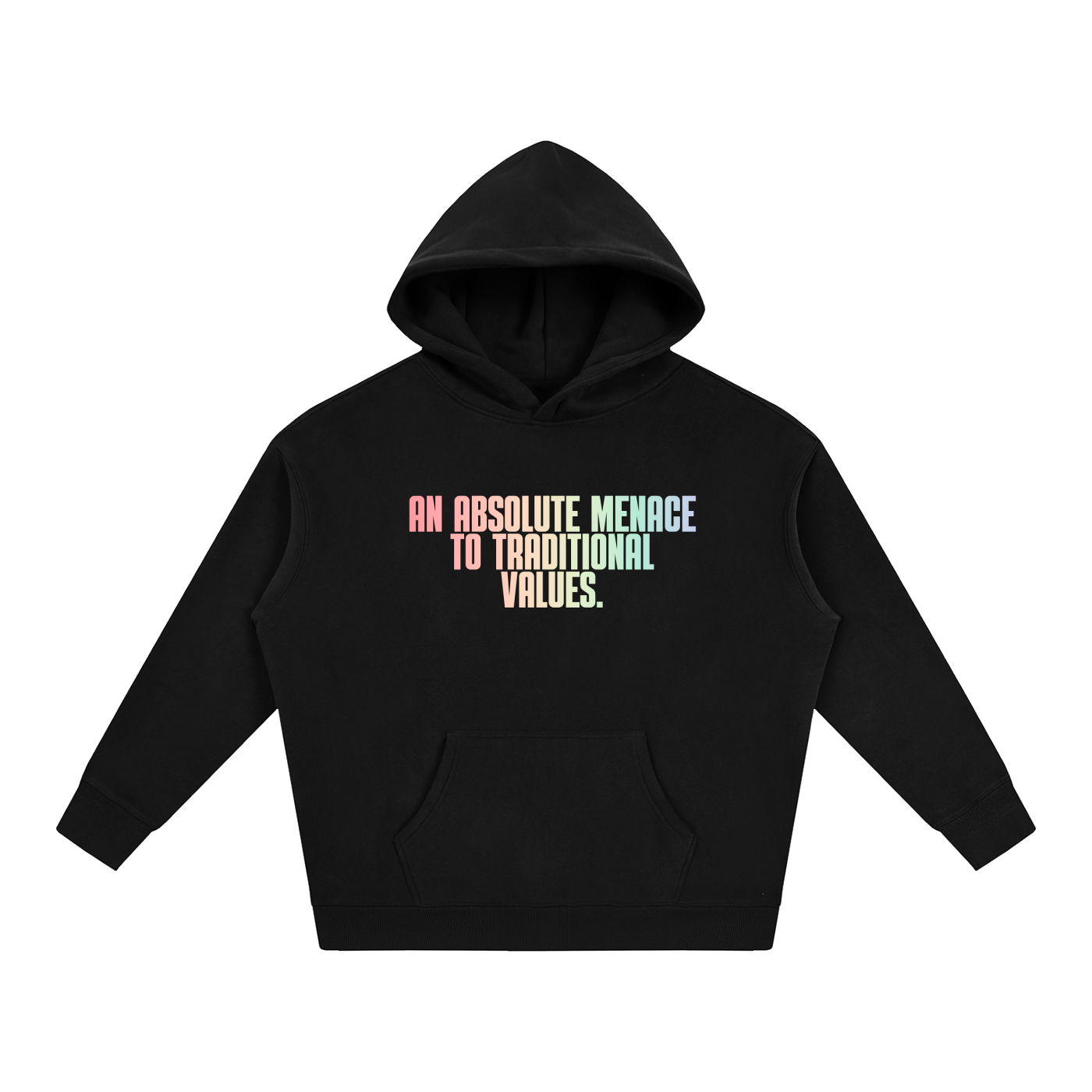 PRIDE OVERSIZED PREMIUM FLEECED HOODIE - AN ABSOLUTE MENACE TO TRADITIONAL VALUES