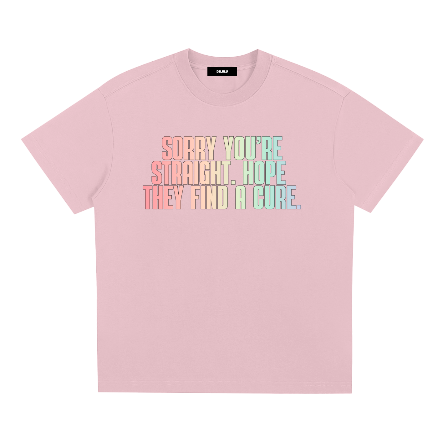 PRIDE LOOSE FIT UNISEX T-SHIRT - SORRY YOU`RE STRAIGHT
