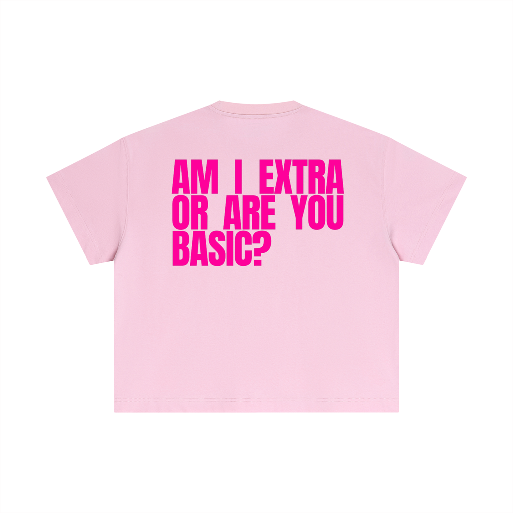 MAIN CHARACTER BOXY T-SHIRT - AM I EXTRA OR ARE YOU BASIC?