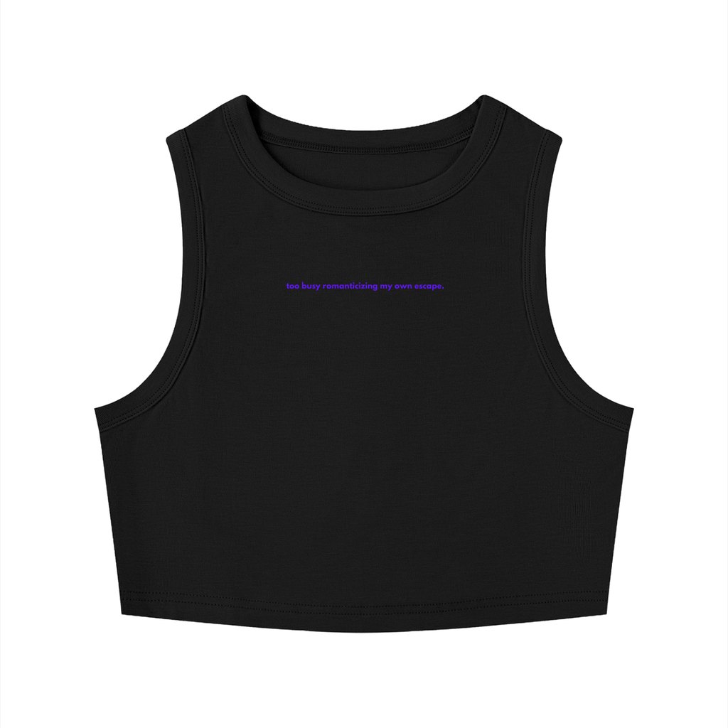 MAIN CHARACTER TIGHT CREWNECK CROP TANK TOP - TOO BUSY ROMANTICIZING MY ESCAPE