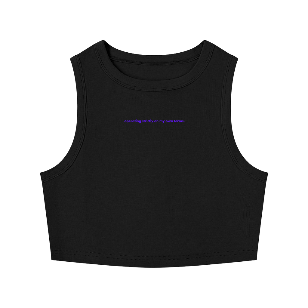 MAIN CHARACTER TIGHT CREWNECK CROP TANK TOP -  OPERATING STRICTLY ON MY OWN TERMS