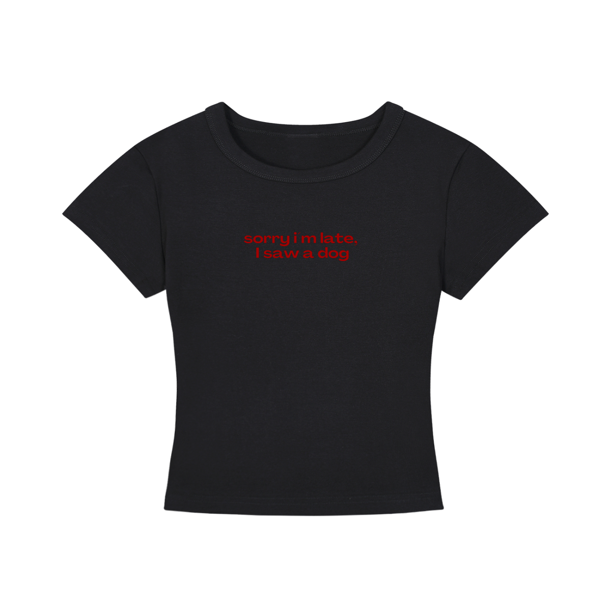 WOMEN'S CROPPED T-SHIRT - SORRY I'M LATE, I SAW A DOG