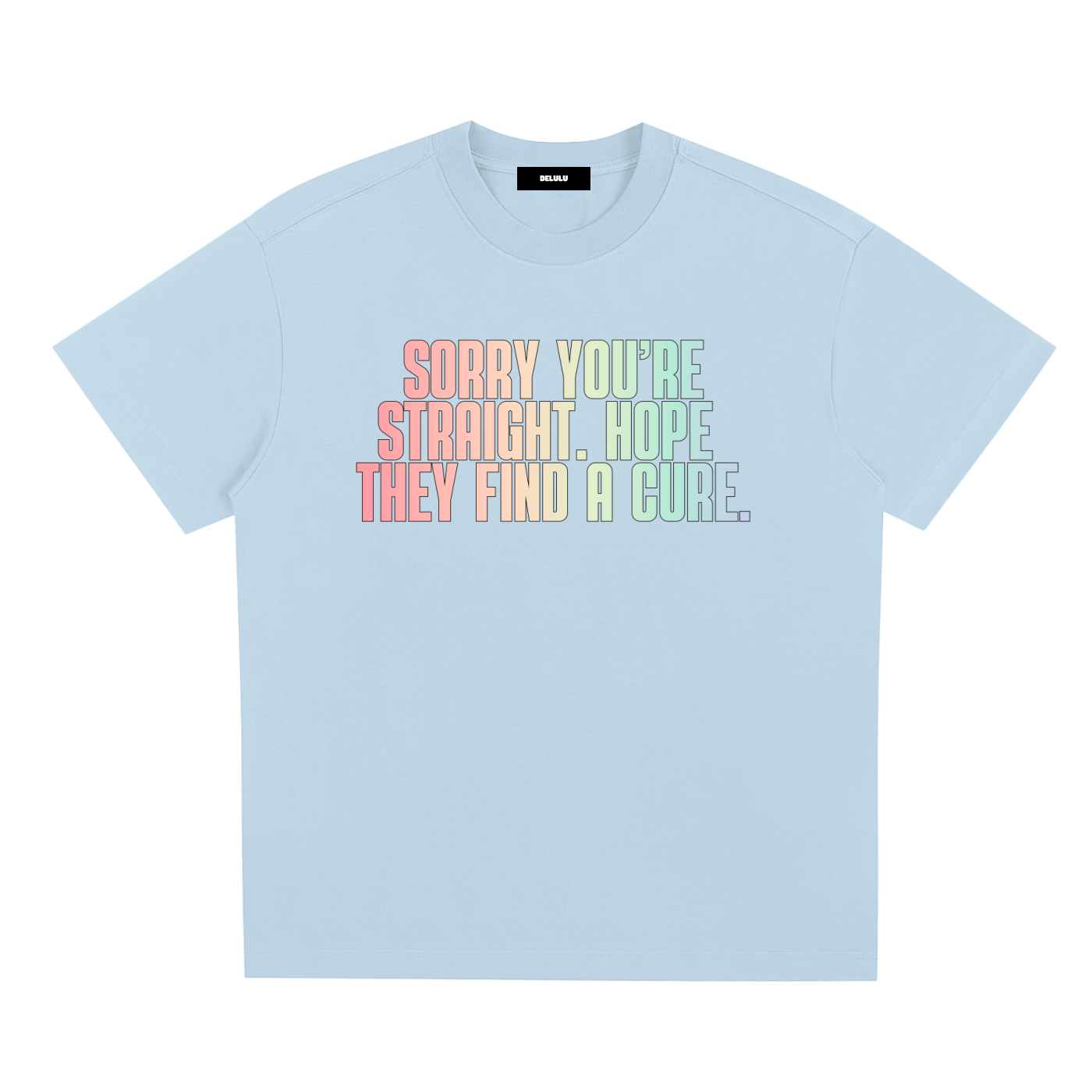 PRIDE LOOSE FIT UNISEX T-SHIRT - SORRY YOU`RE STRAIGHT