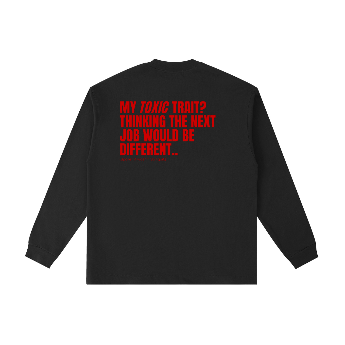 QUITTERS CLUB LONG SLEEVE T-SHIRT - TOXIC TRAIT