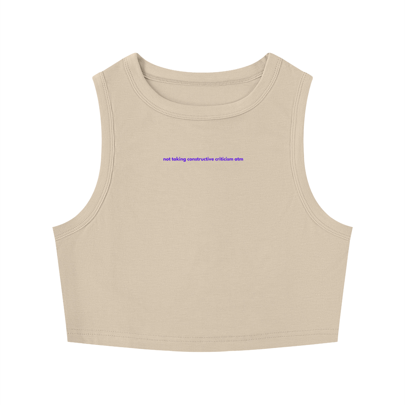 MAIN CHARACTER TIGHT CREWNECK CROP TANK TOP -  NOT TAKING CONSTRUCTIVE CITICISM ATM