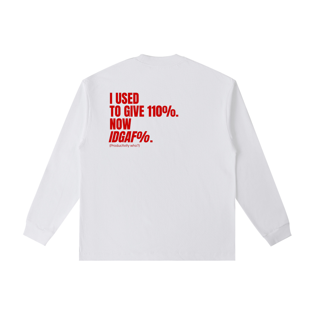 QUITTERS CLUB LONG SLEEVE T-SHIRT - IDGAF%