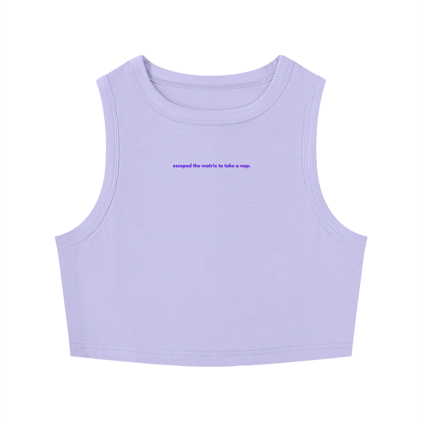 MAIN CHARACTER TIGHT CREWNECK CROP TANK TOP -  ESCAPED THE MATRIX TO TAKE A NAP