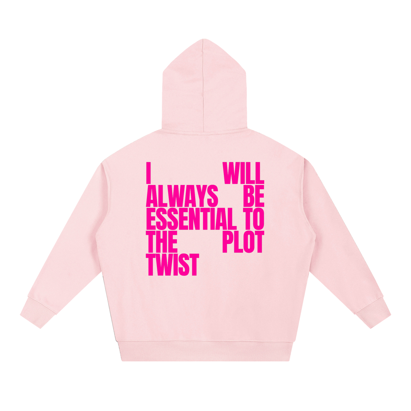 MAIN CHARACTER VIBE HOODIE - I WILL ALWAYS BE ESSENTIAL TO THE PLOT TWIST