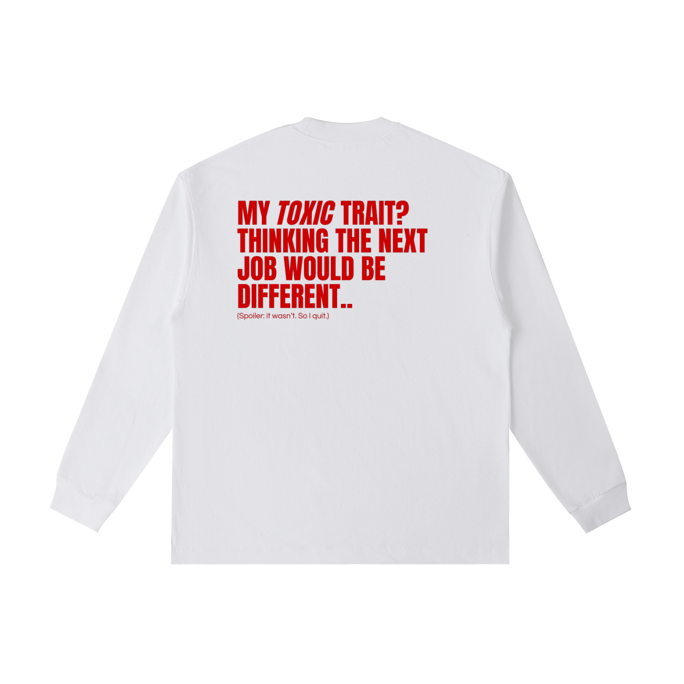 QUITTERS CLUB LONG SLEEVE T-SHIRT - TOXIC TRAIT