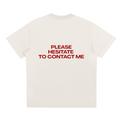 UNISEX LOOSE FIT T-SHIRT - PLEASE HESITATE TO CONTACT ME