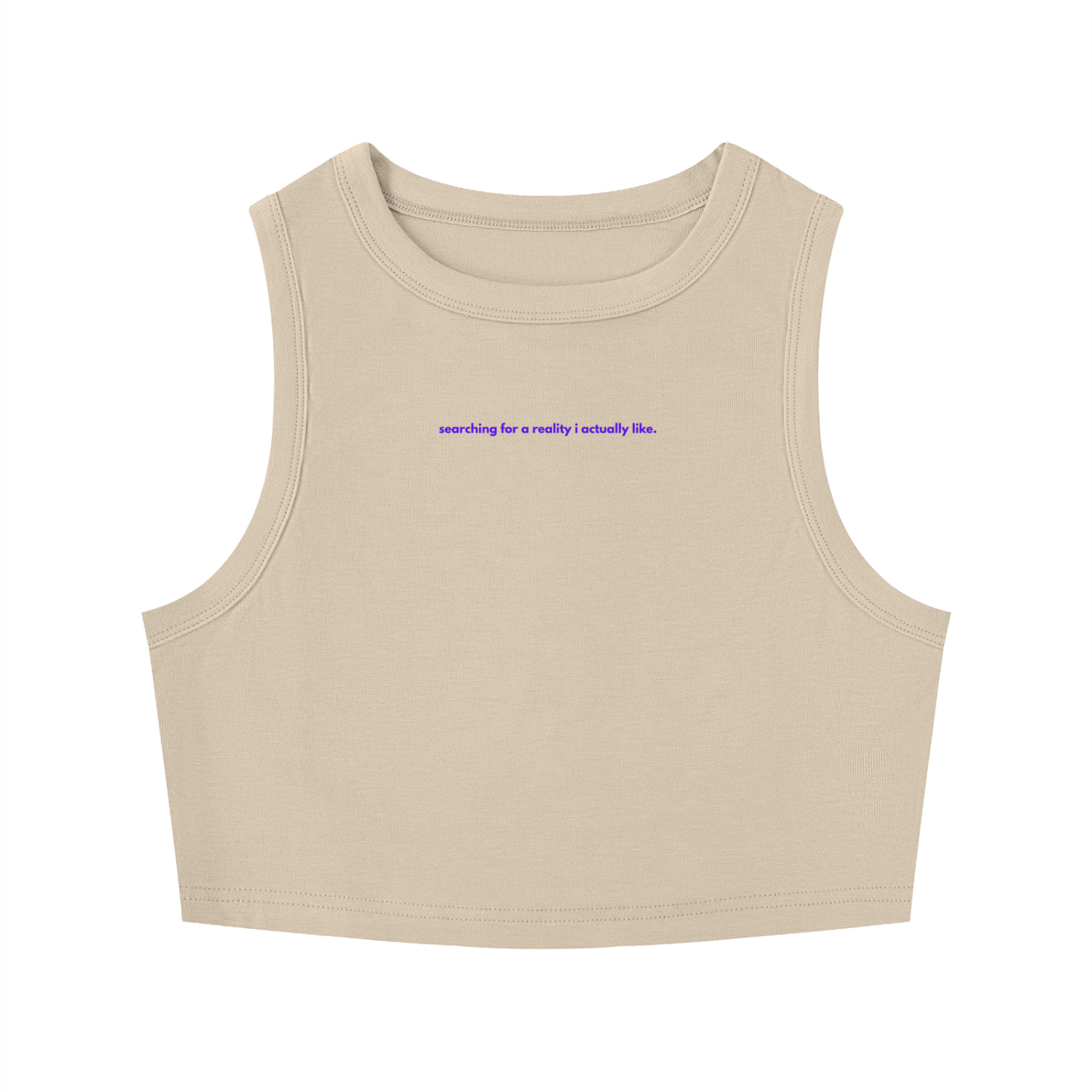 MAIN CHARACTER TIGHT CREWNECK CROP TANK TOP -  SEARCHING FOR A REALITY I ACTUALLY LIKE
